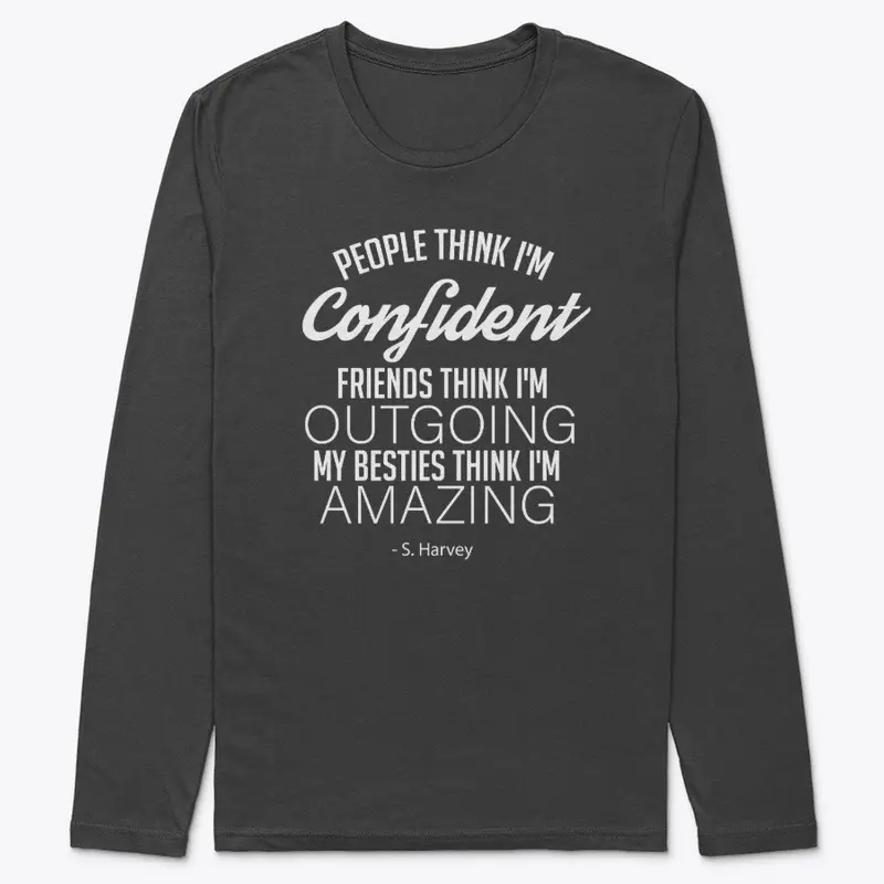 Confident, Outgoing, Amazing