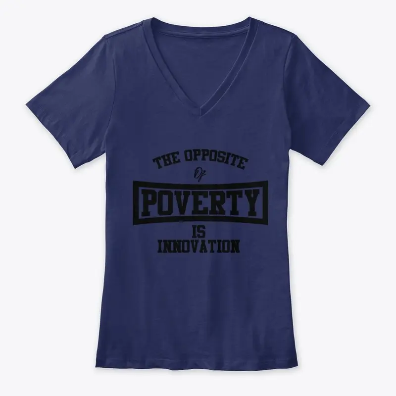 Opposite Of Poverty Is Innovation