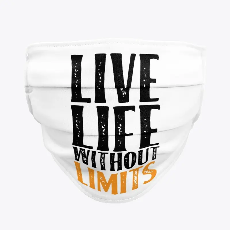 Life without limits